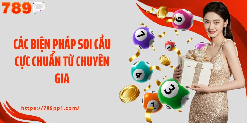 Các biện pháp soi cầu cực chuẩn từ chuyên gia